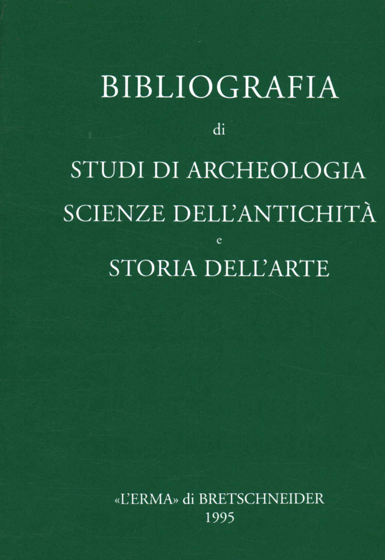 Bibliografia di studi di archeologia sc,Bibliografia di studi di archeologia sc