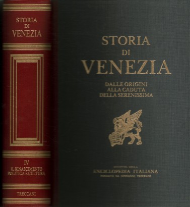 Storia di Venezia dalle origini alla caduta della Serenissima (Volume IV)