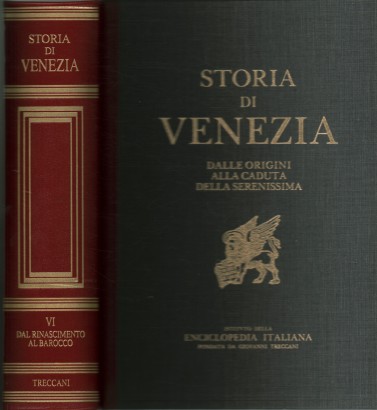 Storia di Venezia dalle origini alla caduta della Serenissima (Volume VI)