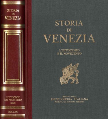 Storia di Venezia. L'Ottocento e il Novecento (Volume terzo)