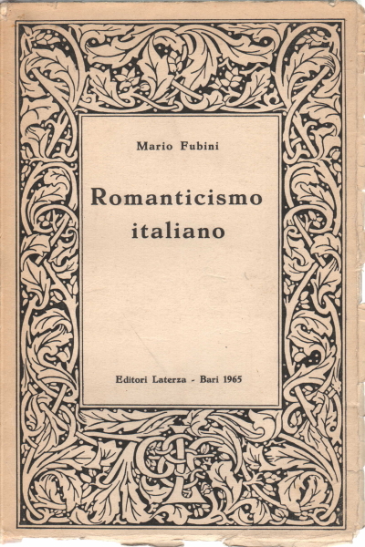 Romanticismo Italiano - Mario Fubini - Saggi Di Letteratura Italiana ...