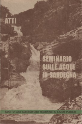 Atti del seminario di studi sulle acque in Sardegna