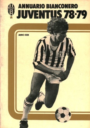 Annuario bianconero Juventus 78-79. Anno XXIII