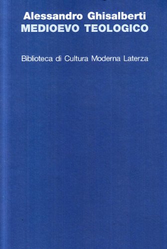 Medioevo Teologico Alessandro Ghisalberti Usato Categorie Della