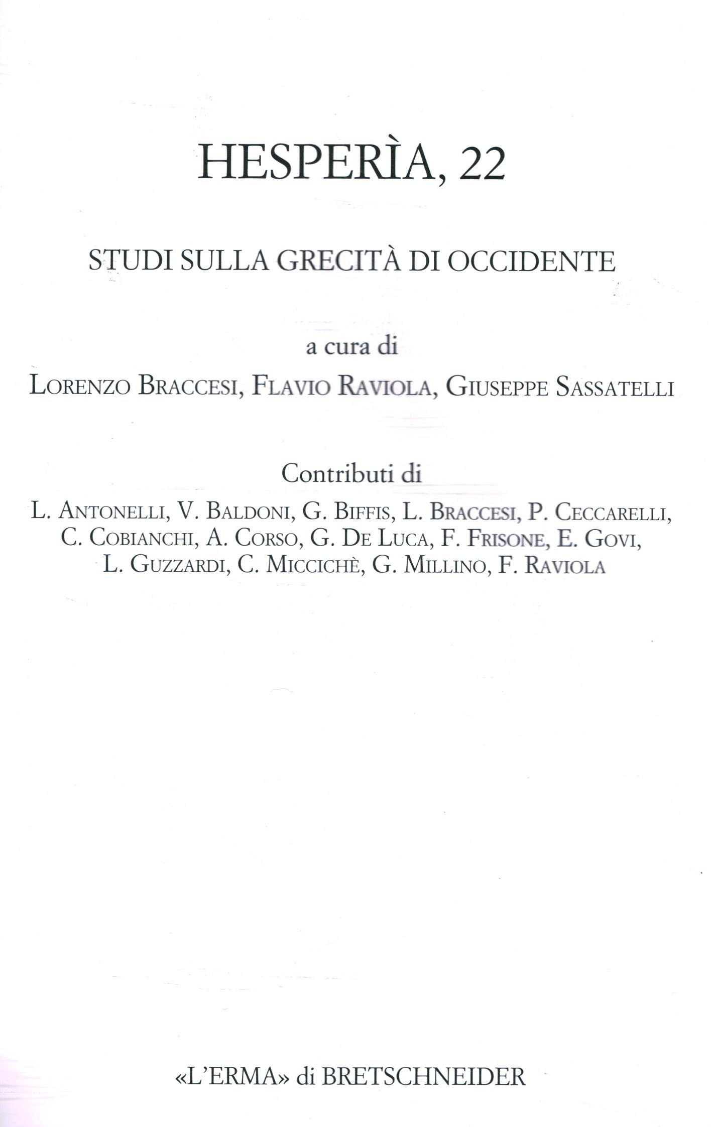 Hesperìa, 22: Studi Sulla Grecità Di Occidente | Lorenzo Braccesi ...