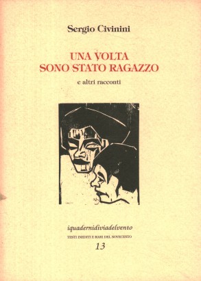 Una volta sono stato ragazzo e altri racconti