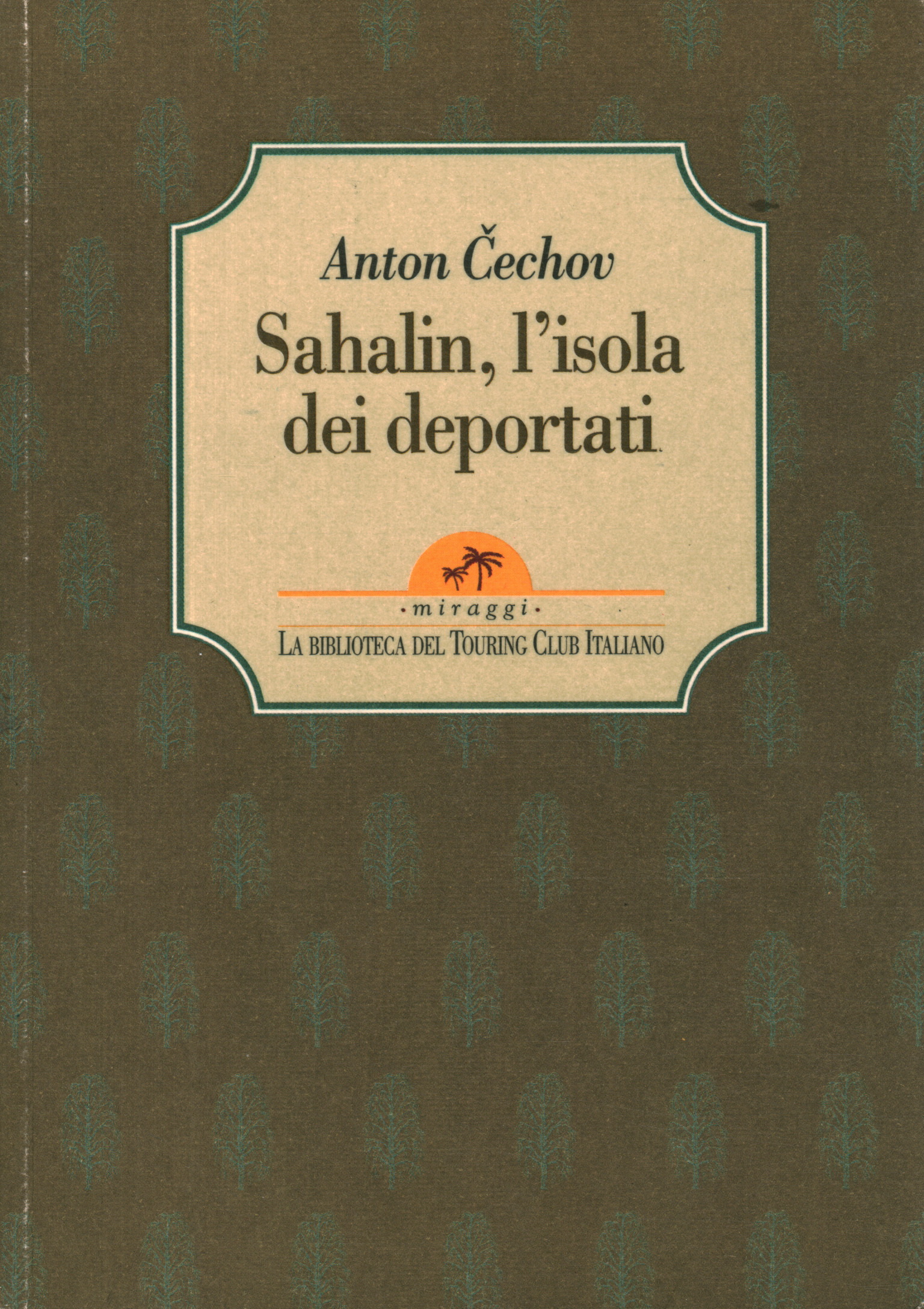 Sahalin l'isola dei deportati,Sahalin l'isola dei deportati,Sahalin l'isola dei deportati