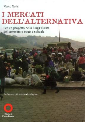 I mercati dell'arternativa per un progetto nella lunga durata del commercio equo e solidale