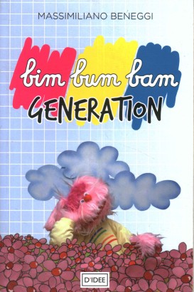 Bim bum bam generation