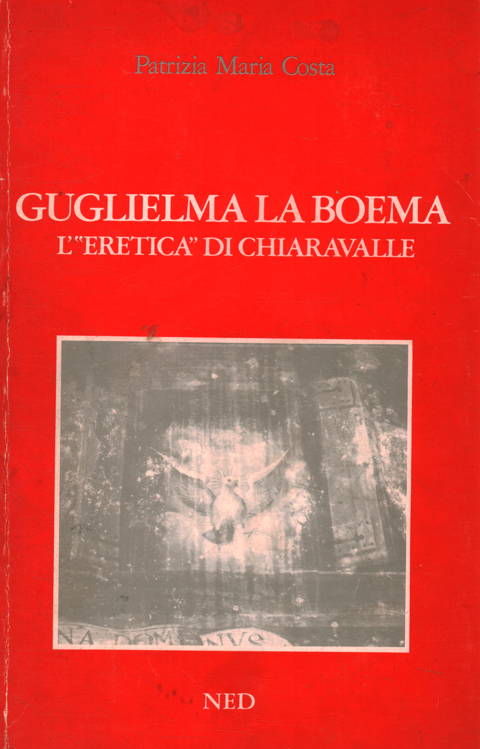 Guglielma la Boema l'0doublequot,Guglielma la Boema l'eretica d,Guglielma la Boema l'eretica d