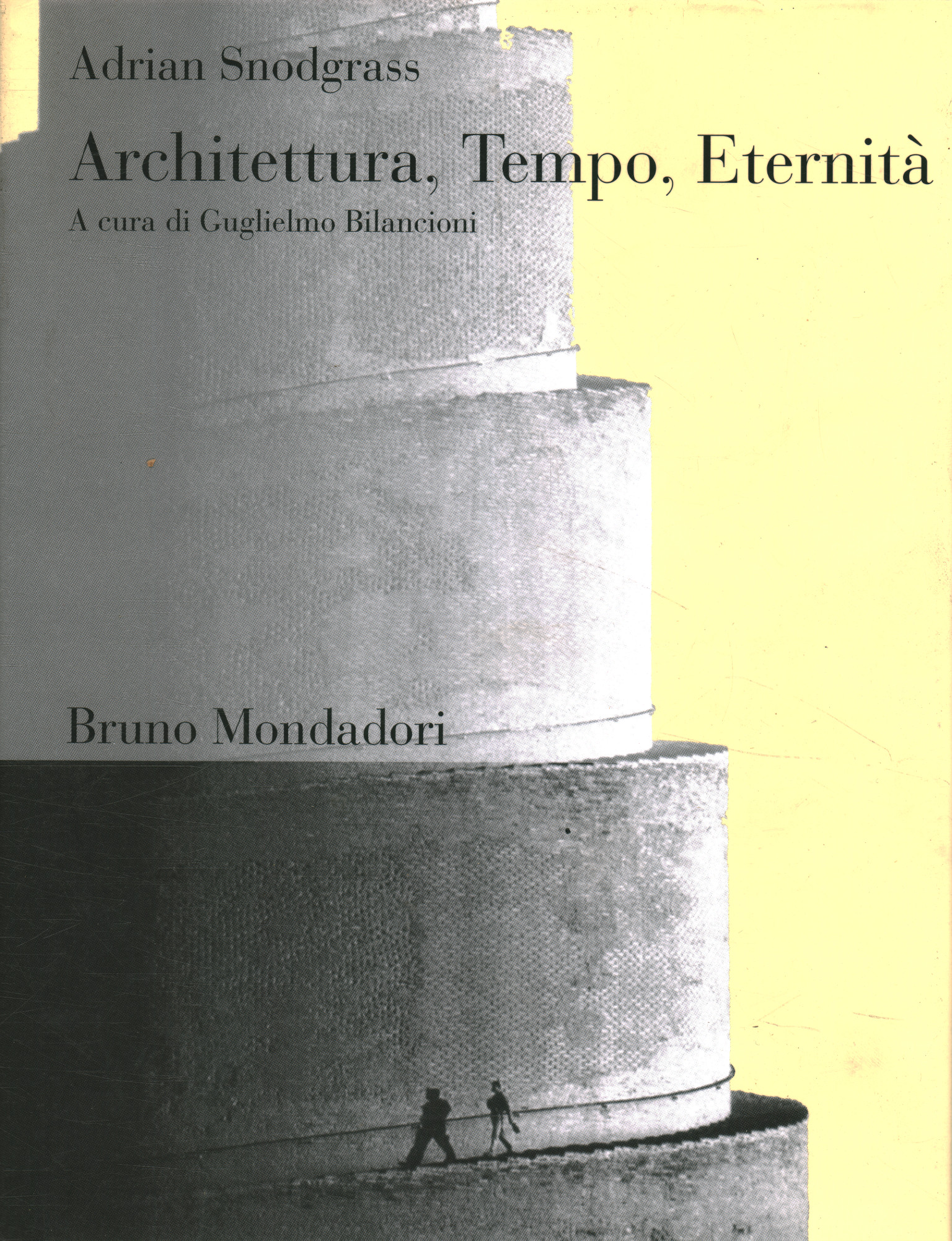 Architettura Tempo, Eternità,Architettura Tempo, Eternità