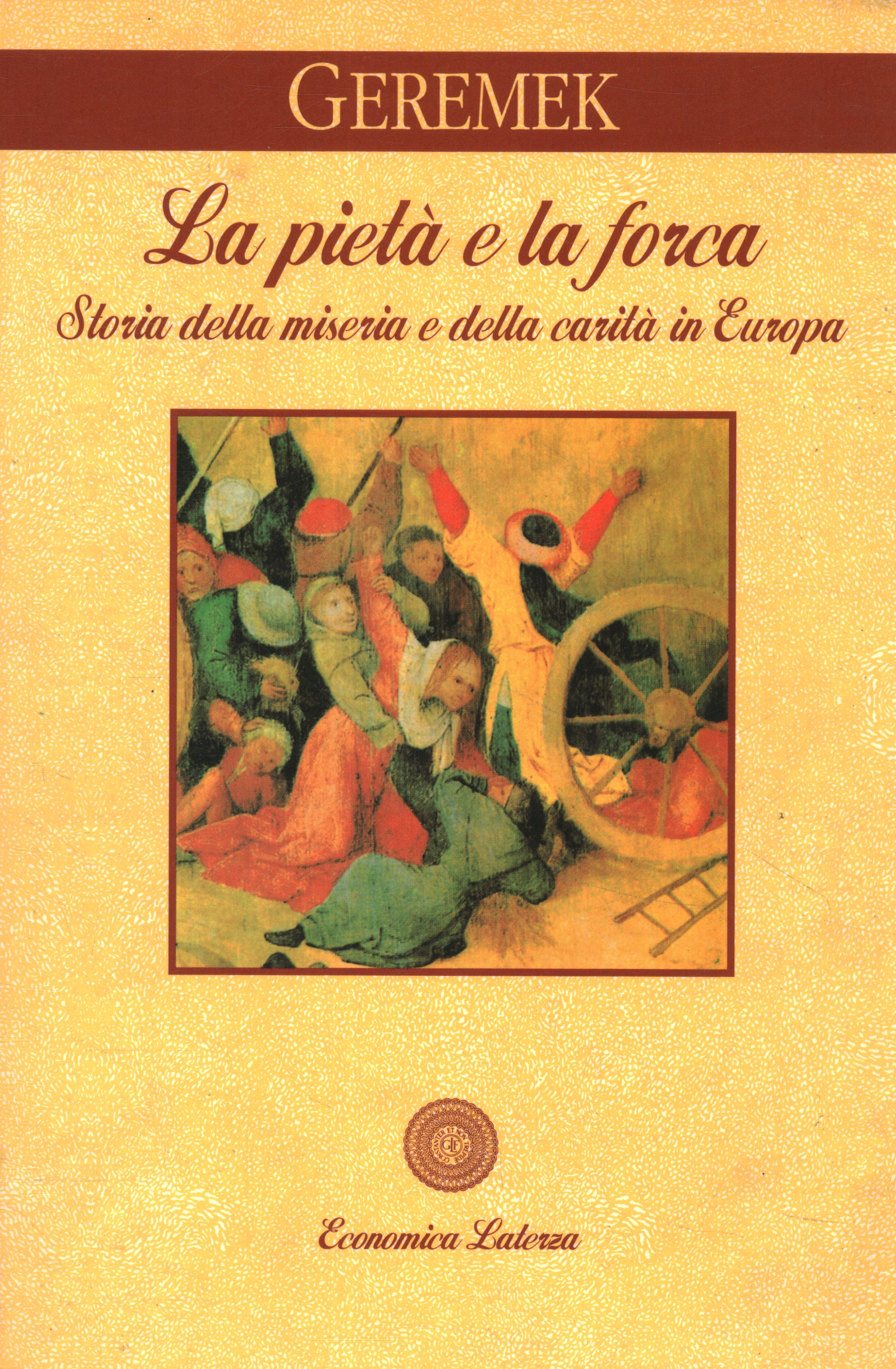 La Pietà E La Forza - Storia Della Miseria E Della Carità In Europa ...