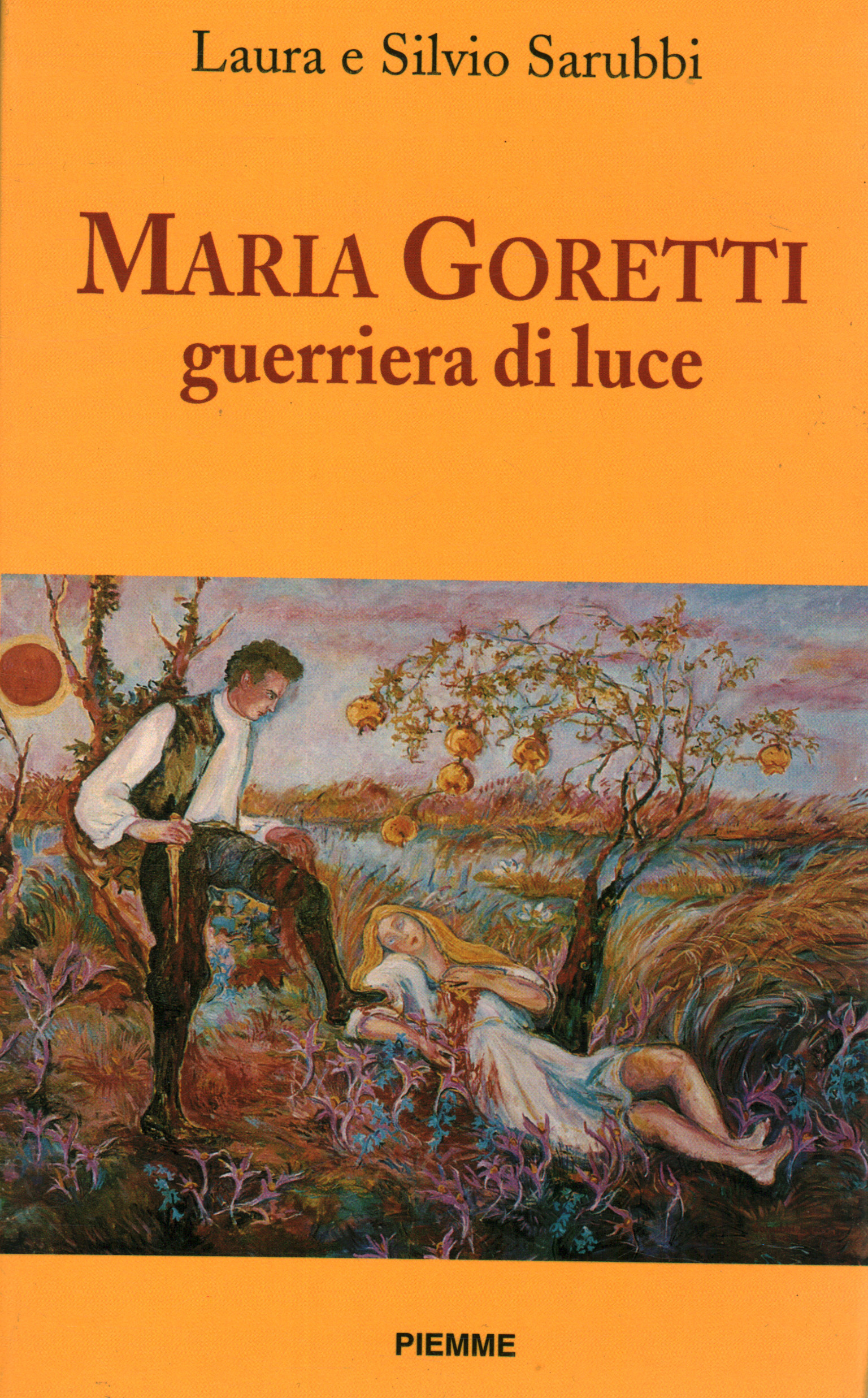 Maria Goretti. Guerriera di luce