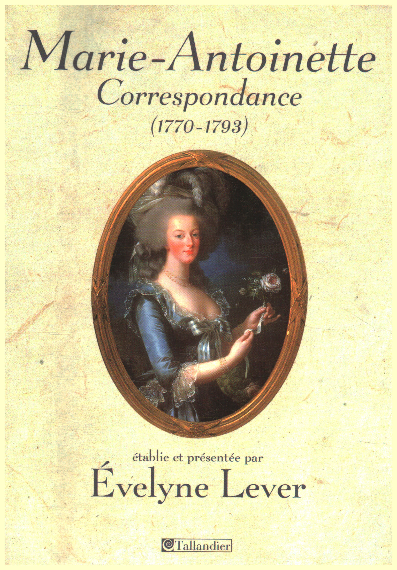 Correspondance de Marie-Antoinette (1770-179