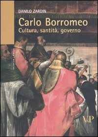 Carlo Borromeo. Cultura santità, gov