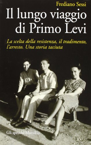 El primer viaje de Primo Levi,El largo viaje de Primo Levi