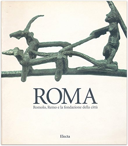 Roma Romolo Remo E La Fondazione Della Citt Italy Soprintendenza Archeologica Di Roma