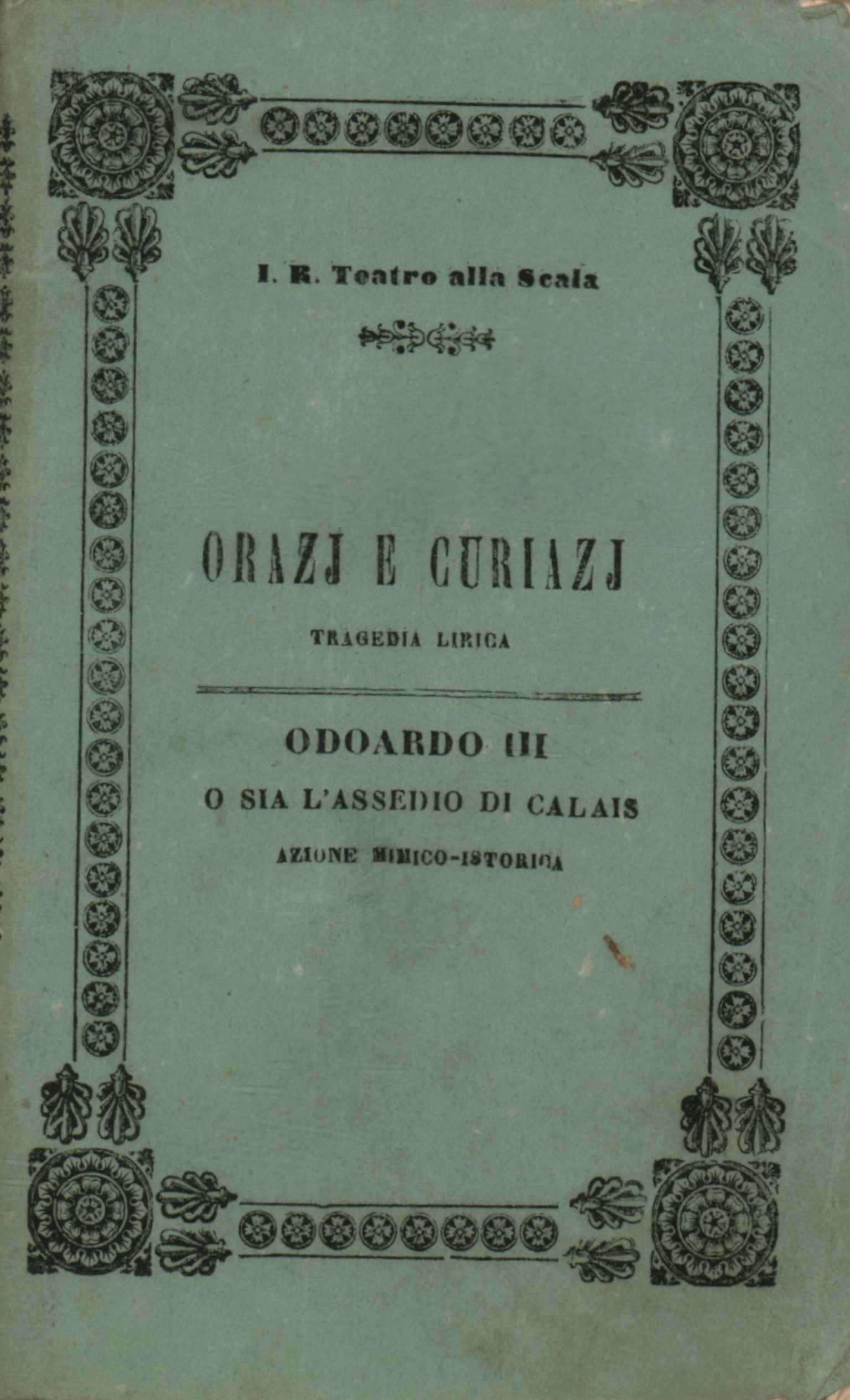 Orazj e Curiazj Tragedia lirica in tre