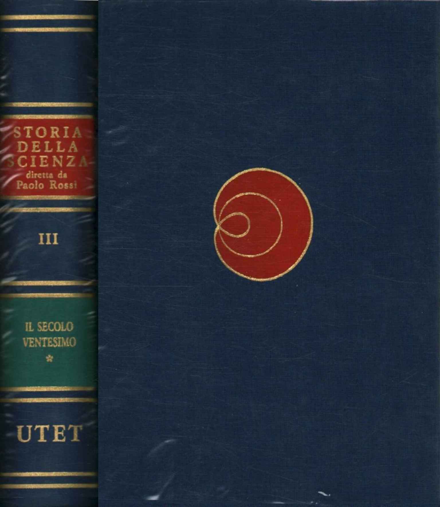 Storia della scienza moderna e contemporanea. Il secolo ventesimo (Volume  terzo, tomo primo)