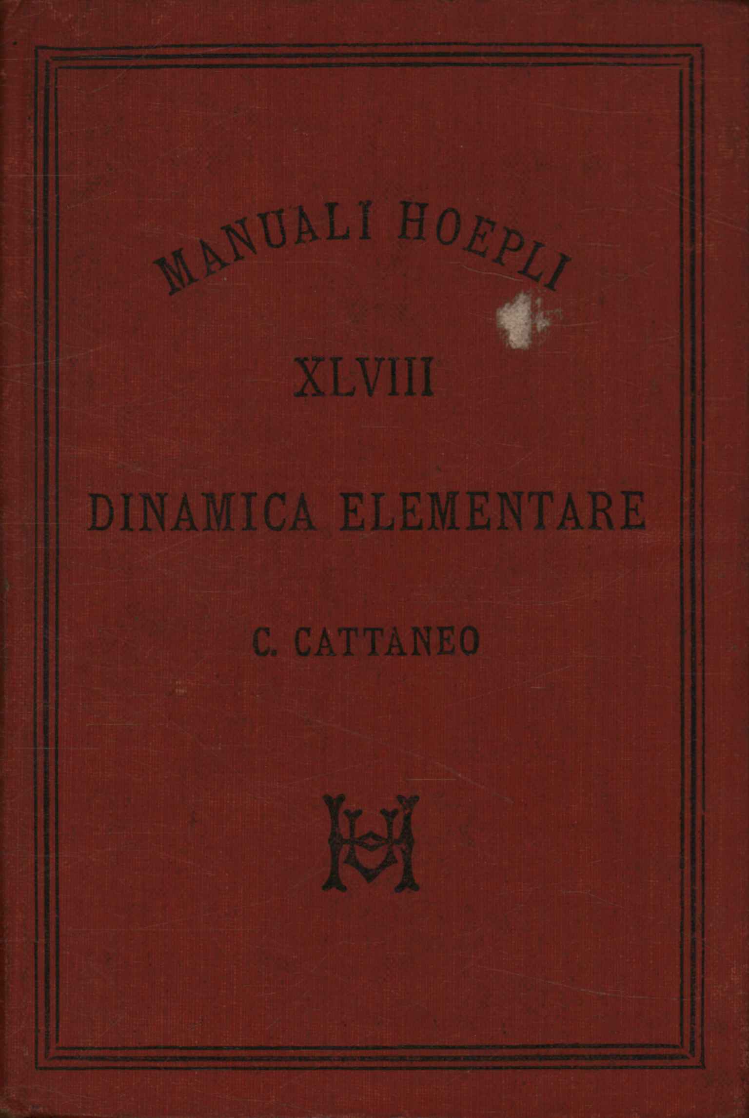 Manuali Hoepli. Dinamica elementare (Volume XLVIII)