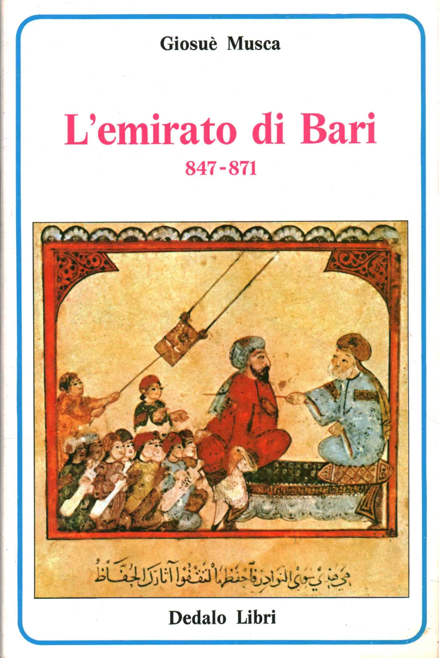 L'emirato di Bari 847-871  Giosuè Musca usato Storia Medievale