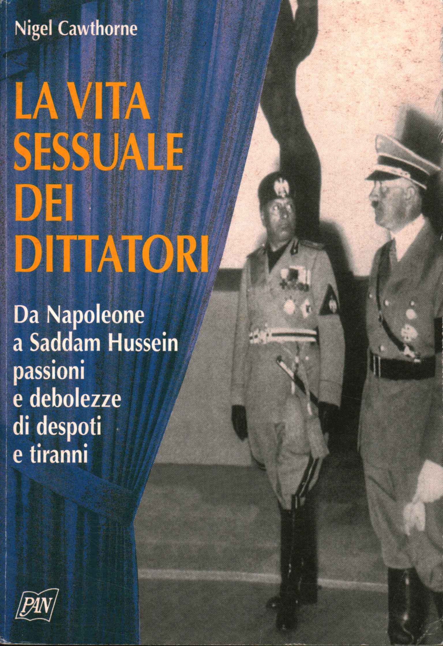 La vita sessuale dei dittatori | Nigel Cawthorne usato Storia Biografie  Diari e Memorie