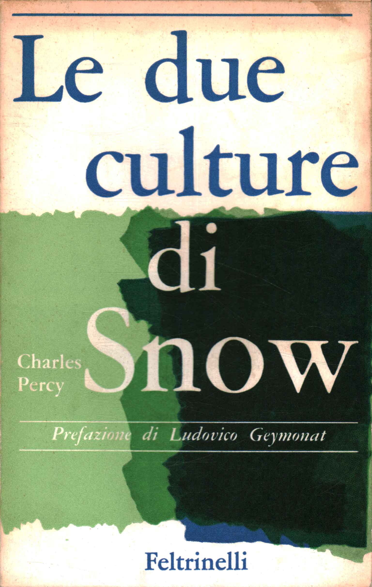 Le due culture di Snow  Charles Percy usato Storia Biografie Diari e  Memorie