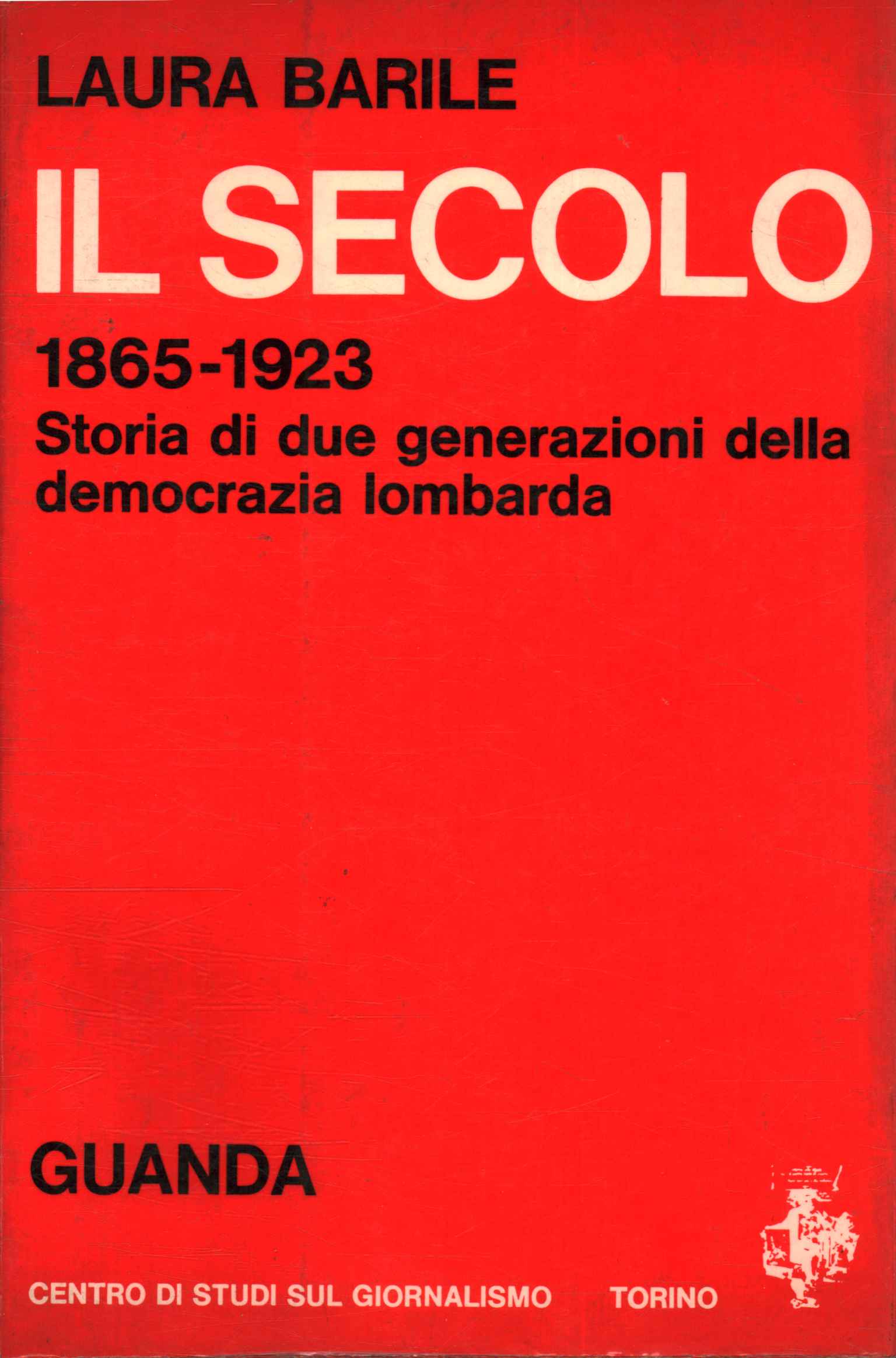 Le Siècle 1865 - 1923. Histoire de deux