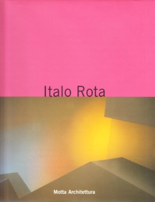 Italo Rota. Il teatro dell'architettura