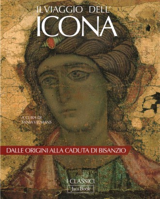 Il viaggio dell'icona dalle origini alla caduta di Bisanzio