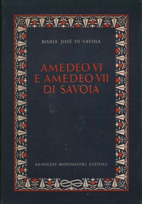 Amedeo VI e Amedeo VII di Savoia