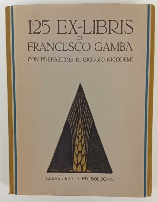 125 Ex-libris di Francesco Gamba con prefazione di Giorgio Nicodemi