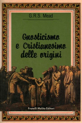 Gnosticismo e Cristianesimo delle origini