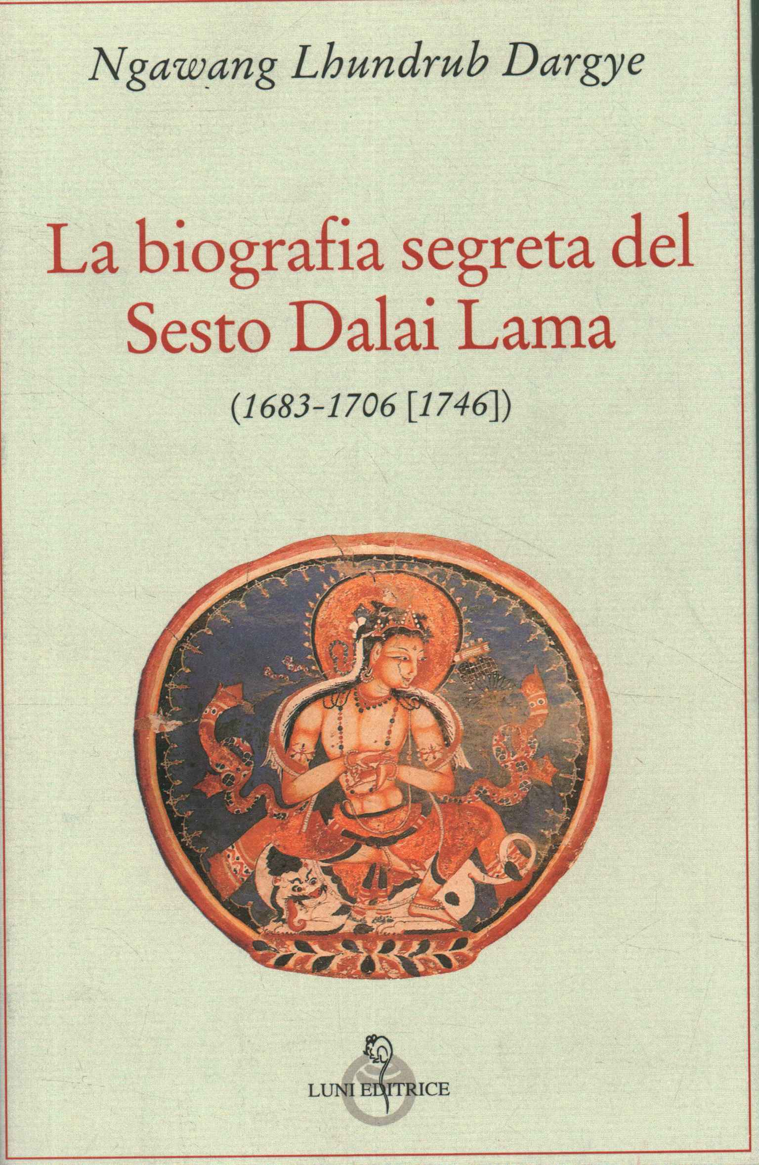 La biografía secreta del Sexto Dalai L.