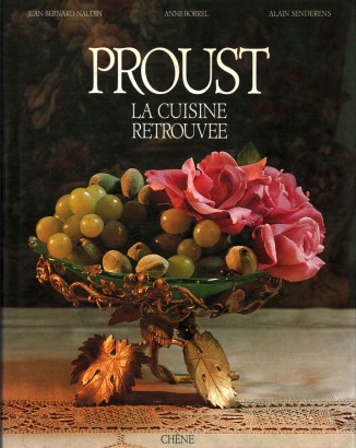 Proust. La cuisine retrouvee