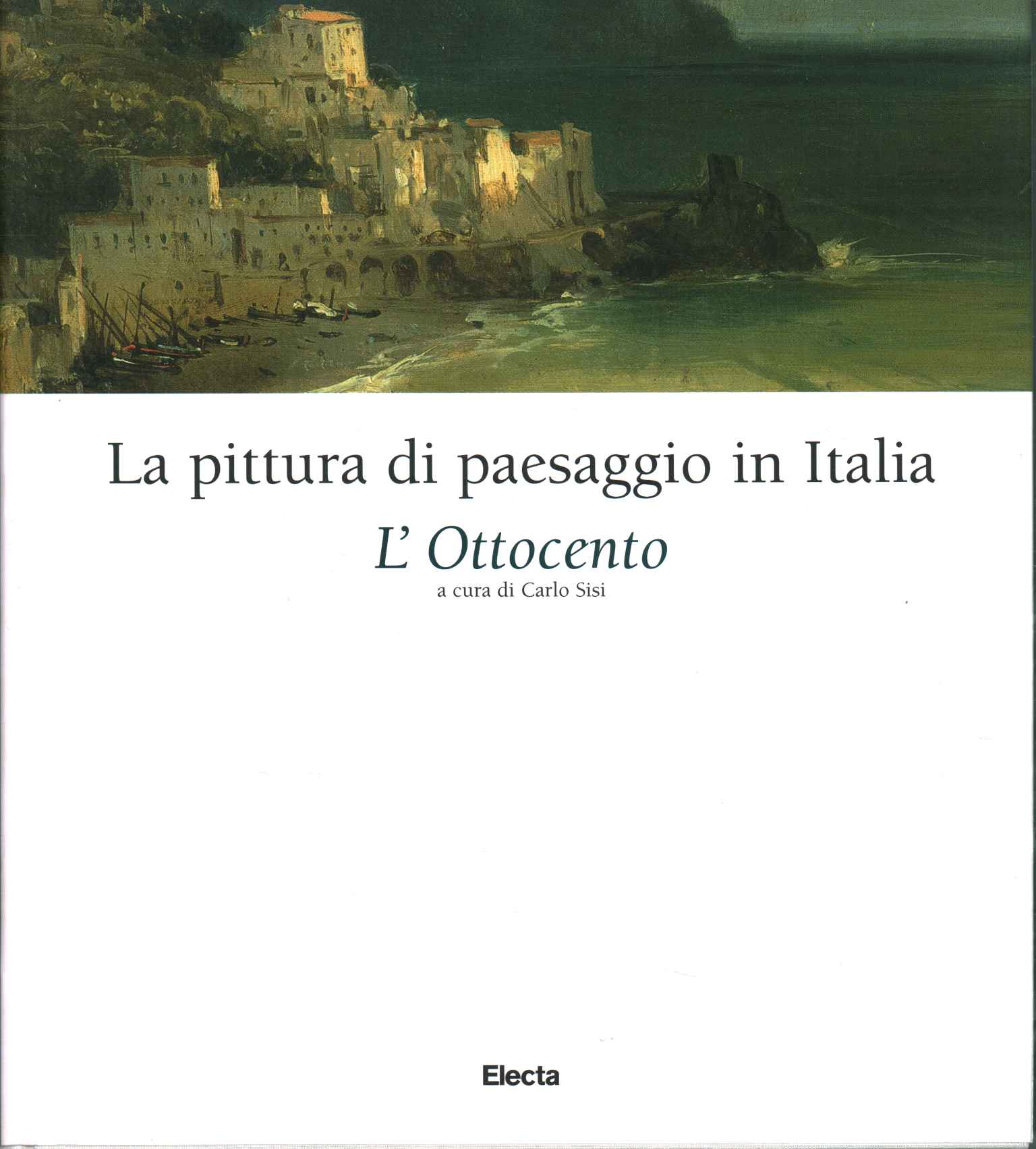 Libri - Arte - Ottocento,La pittura di paesaggio in Italia. L0a