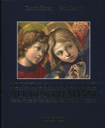 I dipinti italiani del Rinascimento nei musei italiani. The paintings of the Renaissance in Italian Museums