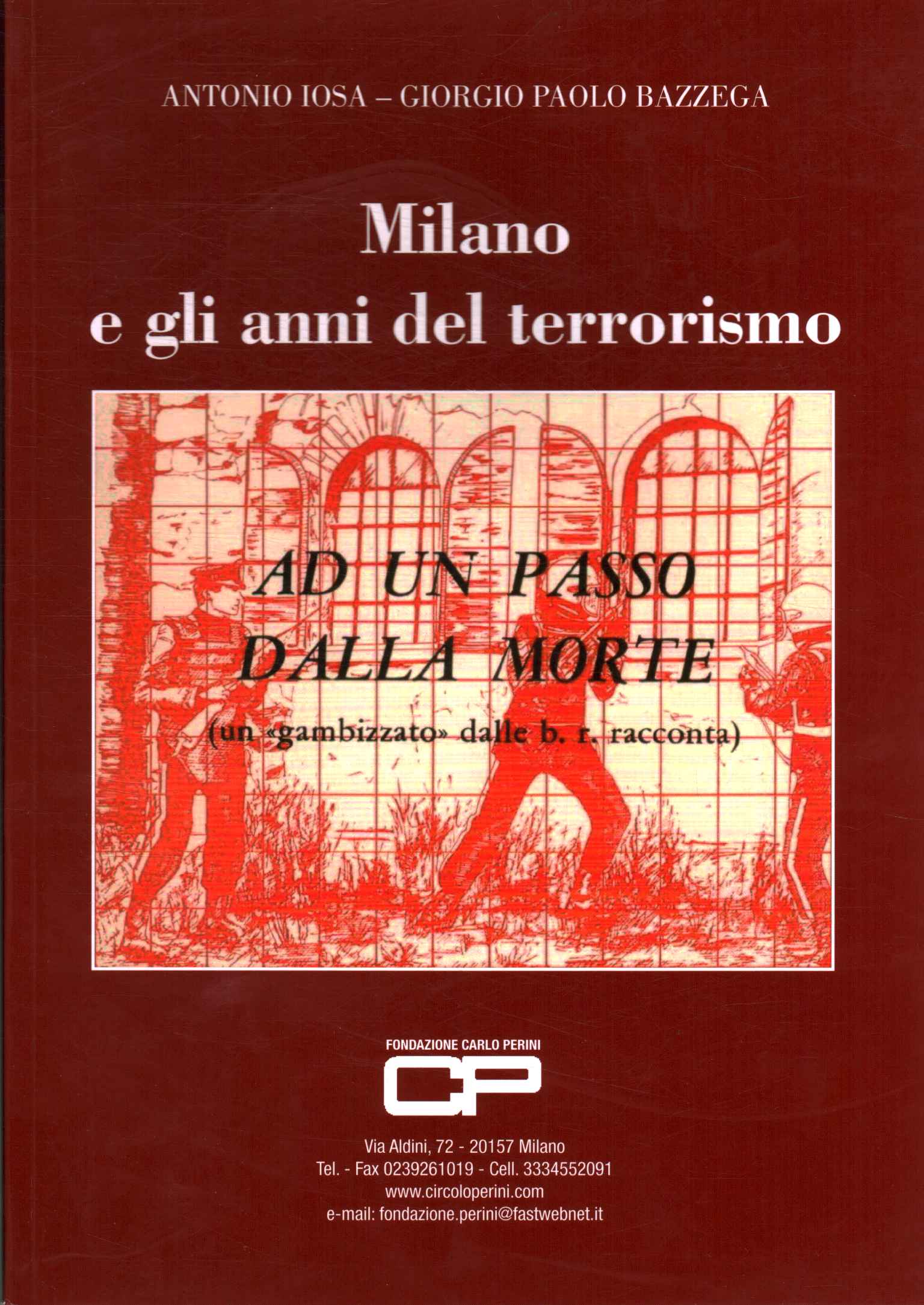 Milan et les années de terrorisme,Milan et les années de terrorisme
