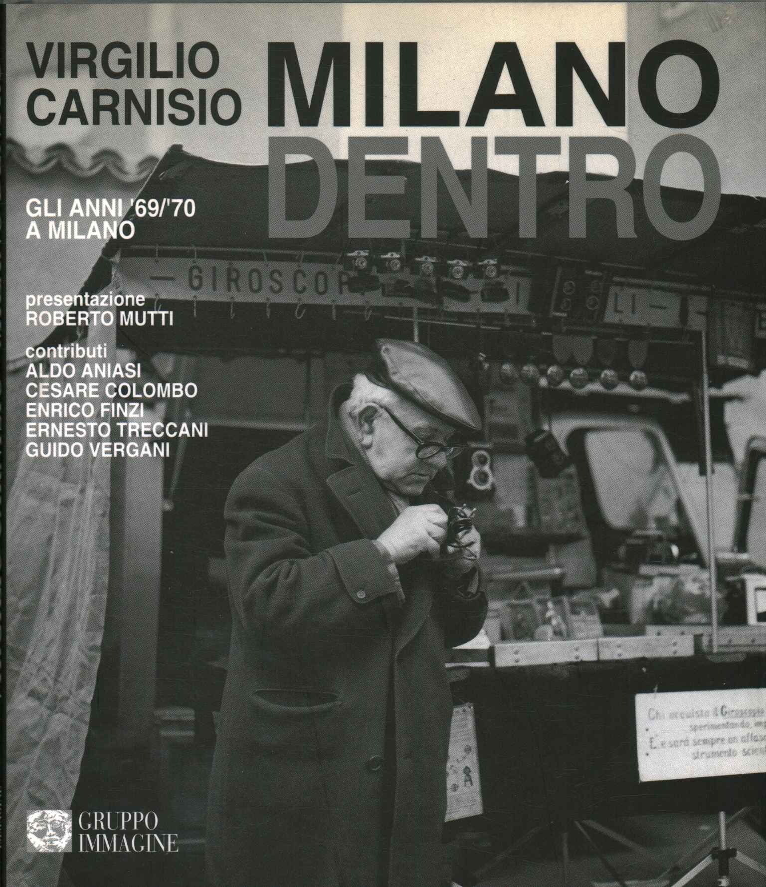 Milan inside. The years 69/70 in Milan