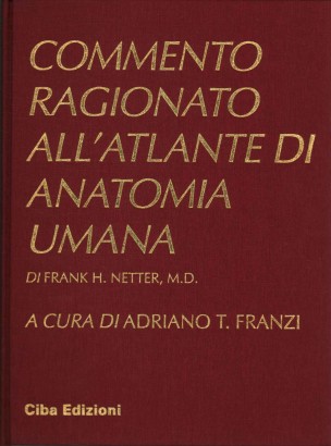 Commento ragionato all'atlante di anatomia umana di Frank H. Netter