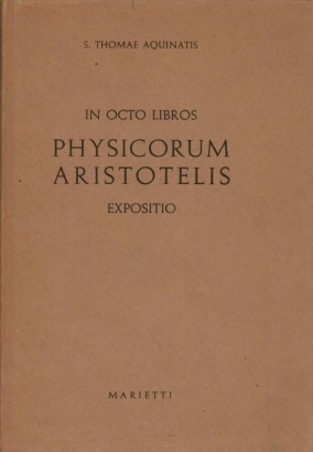 In octo libros Physicorum Aristotelis expositio