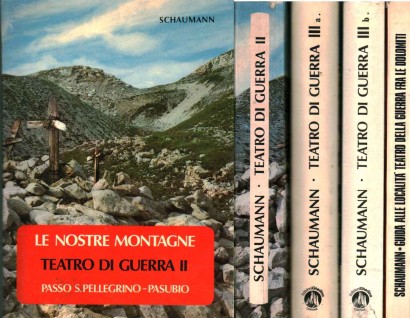 Le nostre montagne teatro di guerra (3 Volumi) con Guida alle località teatro della guerra fra le Dolomiti