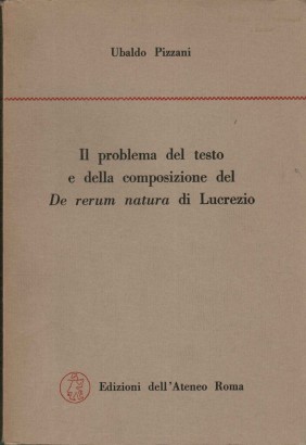 Il problema del testo e della composizione del De rerum natura di Lucrezio