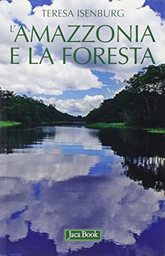 Libri - Scienze - Astronomia e Geograf,L'Amazzonia e la foresta