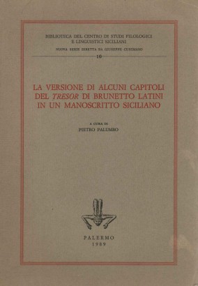 La versione di alcuni capitoli del Tresor di Brunetto Latini in un manoscritto siciliano