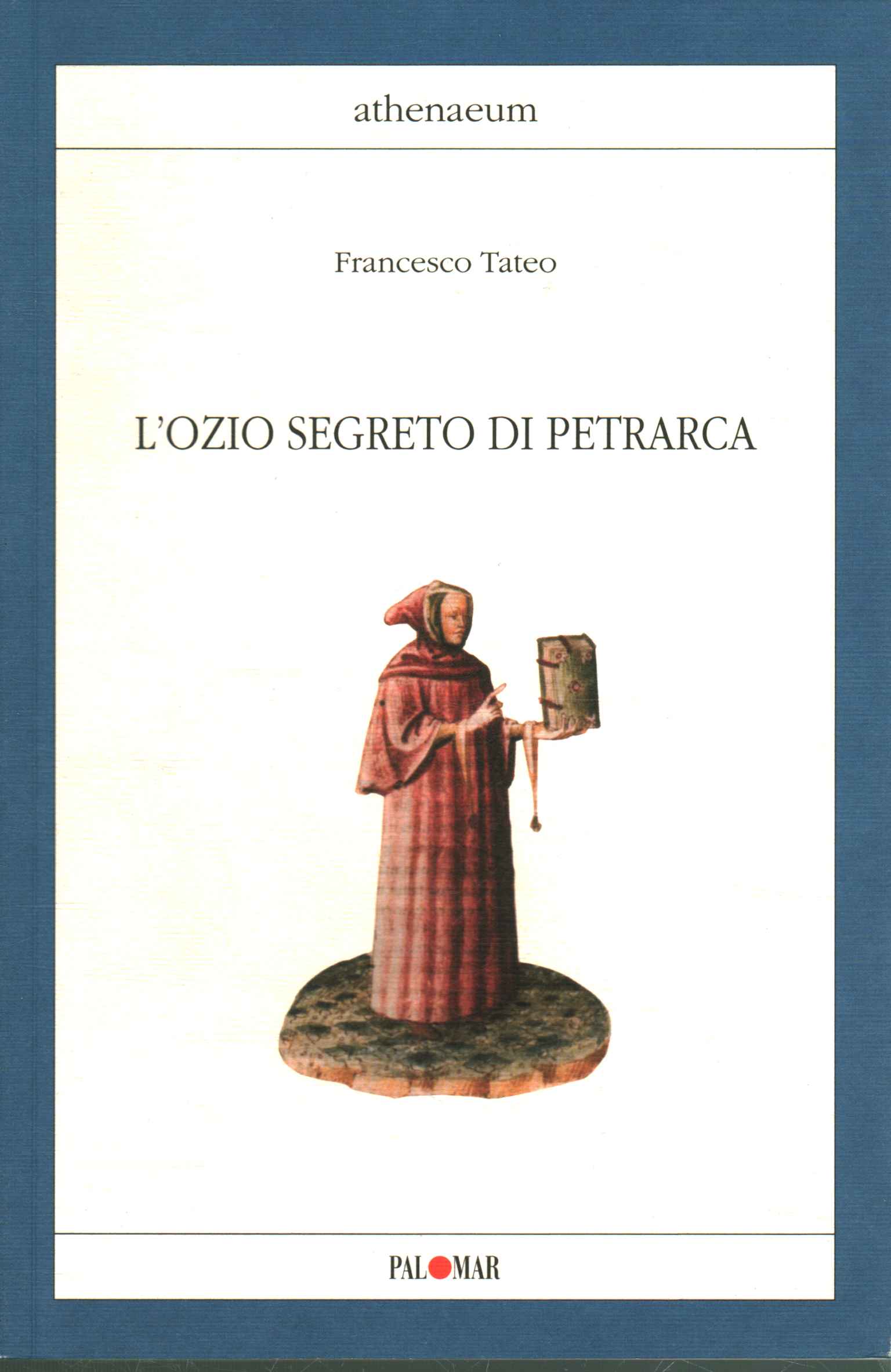La ociosidad secreta de Petrarca