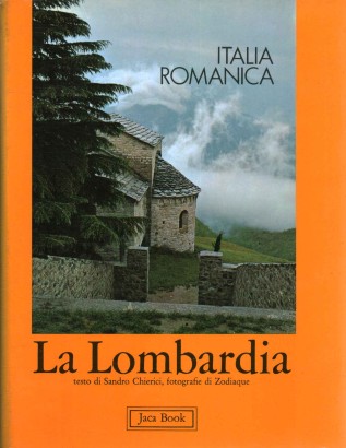 Italia Romanica. La Lombardia (Volume 1)