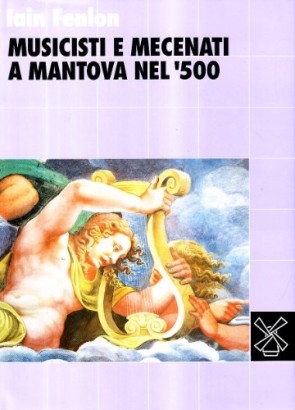 Musicisti e mecenati a Mantova nel '500