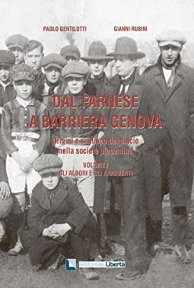 Dal Farnese a Barriera Genova (Volume I)