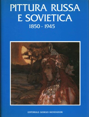 Pittura russa e sovietica 1850-1945